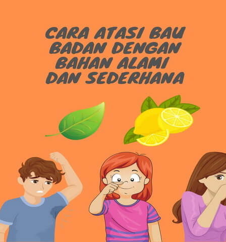 Cara Atasi Bau Badan dengan Bahan Alami dan Sederhana