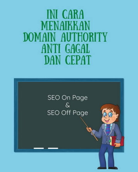 Ini Cara Menaikkan Domain Authority Anti Gagal dan Cepat