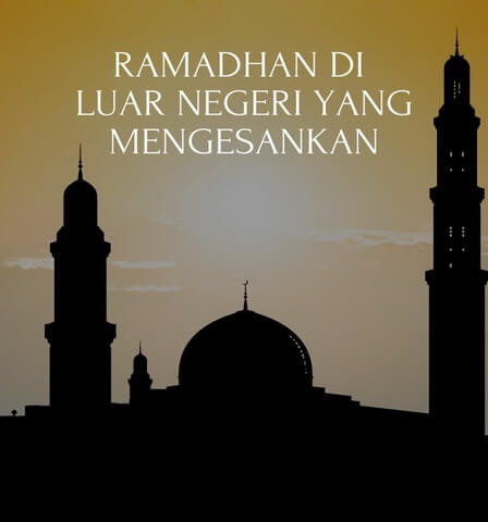 Ramadhan di Luar Negeri yang Mengesankan