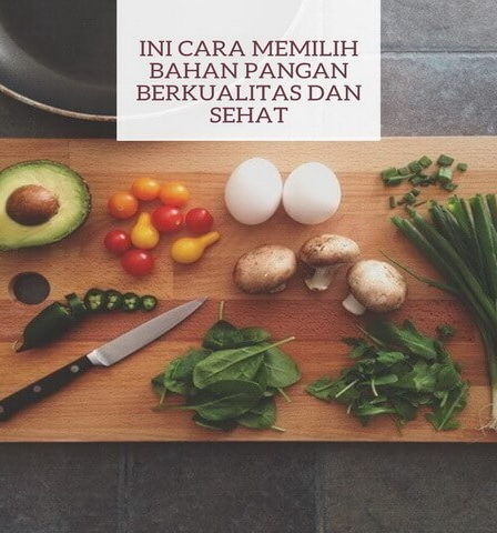 Cara Memilih Bahan Pangan