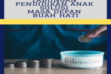 Tabungan Pendidikan Anak Solusi Masa Depan Buah Hati