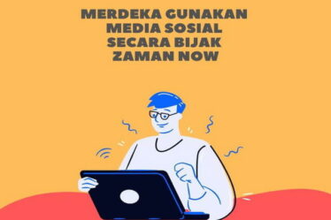 Merdeka Gunakan Media Sosial Secara Bijak Zaman Now