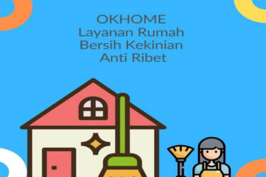 OKHOME Layanan Rumah Bersih Kekinian Anti Ribet
