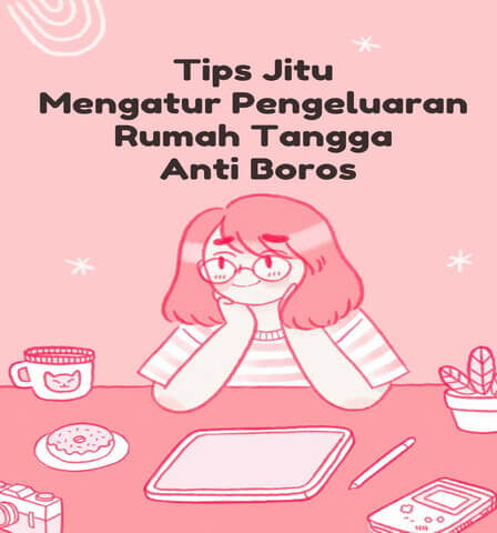 Tips Jitu Mengatur Pengeluaran Rumah Tangga Anti Boros