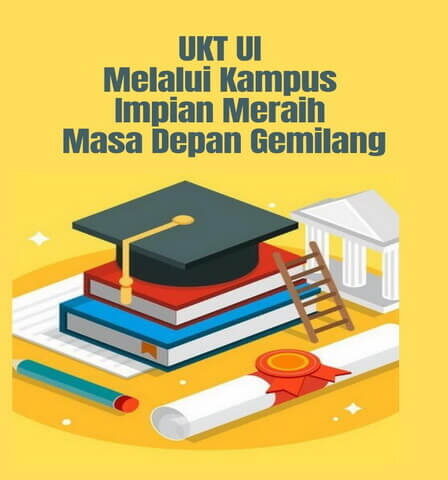 UKT UI Melalui Kampus Impian Meraih Masa Depan Gemilang