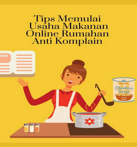 Tips Memulai Usaha Makanan Online Rumahan Anti Komplain