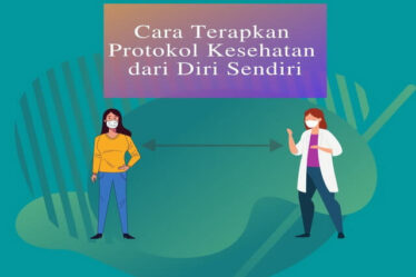 Cara Terapkan Protokol Kesehatan dari Diri Sendiri