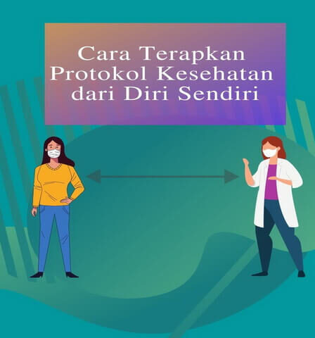 Cara Terapkan Protokol Kesehatan dari Diri Sendiri
