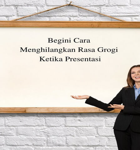 Begini Cara Menghilangkan Rasa Grogi Ketika Presentasi