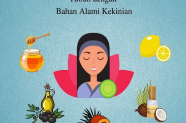 Menjaga Kebersihan Tubuh dengan Bahan Alami Kekinian