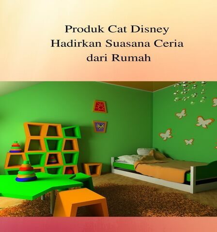 Produk Cat Disney Hadirkan Suasana Ceria dari Rumah