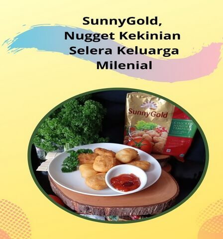 SunnyGold, Nugget Kekinian Selera Keluarga Milenial