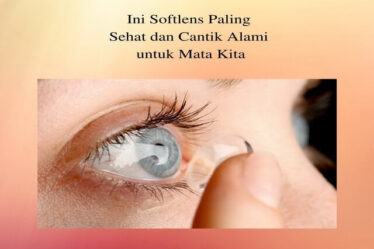 Ini Softlens Paling Sehat dan Cantik Alami untuk Mata Kita