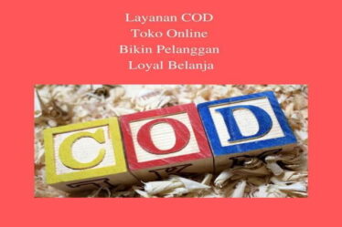 Layanan COD Toko Online Bikin Pelanggan Loyal Belanja