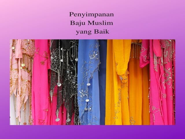 Penyimpanan Baju Muslim yang Baik