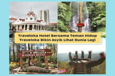 Traveloka Hotel Bersama Teman Hidup Traveloka Bikin Asyik Lihat Dunia Lagi
