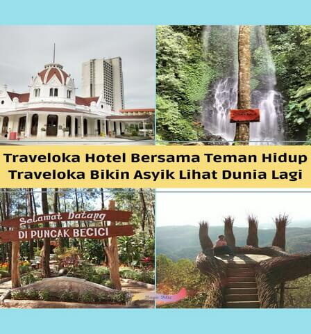Traveloka Hotel Bersama Teman Hidup Traveloka Bikin Asyik Lihat Dunia Lagi