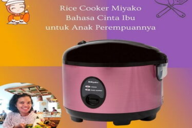 Rice Cooker Miyako Bahasa Cinta Ibu untuk Anak Perempuannya