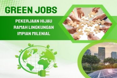 Green Jobs Pekerjaan Hijau Ramah Lingkungan Impian Milenial